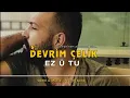 DEVRİM ÇELİK - EZ U TU   [Official Music]