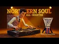 Get Ready to Groove with the BEST Northern Soul Tracks