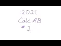 2021 AP Calculus AB Exam FRQ
