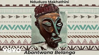 nduduzo makhathini abantwana belanga visualizer