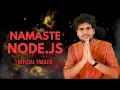 Namaste Node js Trailer Best NodeJS course by Akshay Saini