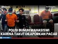 Mencekik di dalam Mobil! Motif dan Kronologi Anggota Polisi Polres Banjarbaru Bunuh Mahasiswi ULM