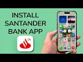 How To Install Santander Bank App On iPhone