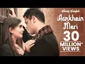 Download Lagu Aankhein Meri - Shrey Singhal | Official Music Video