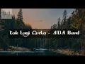 Download Lagu ADA Band - Tak Lagi Cinta (lirik)
