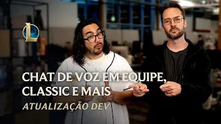 Chat de voz em equipe, Classic e muito mais | Atualização Dev – League of Legends
