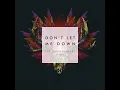 Don't Let Me Down (feat. Daya) - The Chainsmokers