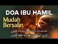 Download Lagu Doa Ibu Hamil Agar Persalinan Mudah dan Lancar - Hannah Waladat Maryam