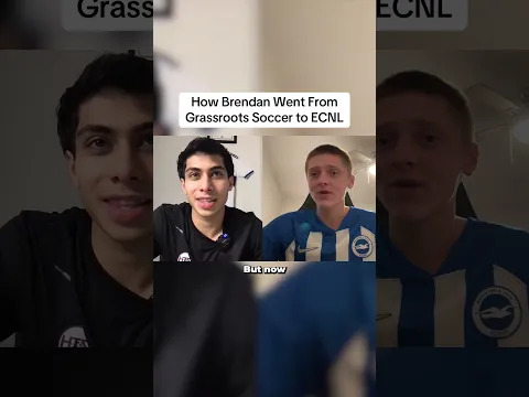How Brendan Went From Grassroots Soccer to ECNL National League