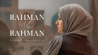 rahman ya rahman lyrics ayisha abdul basith