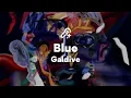 Download Lagu Galdive, Blue (Lyrics)