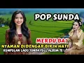 Download Lagu POP SUNDA full album terbaik 2025 !!dengan suara merdu halimpu bikin rindu kampung halaman