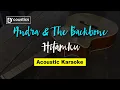 Download Lagu Andra \u0026 The Backbone - Hitamku (Karaoke) Akustik Version