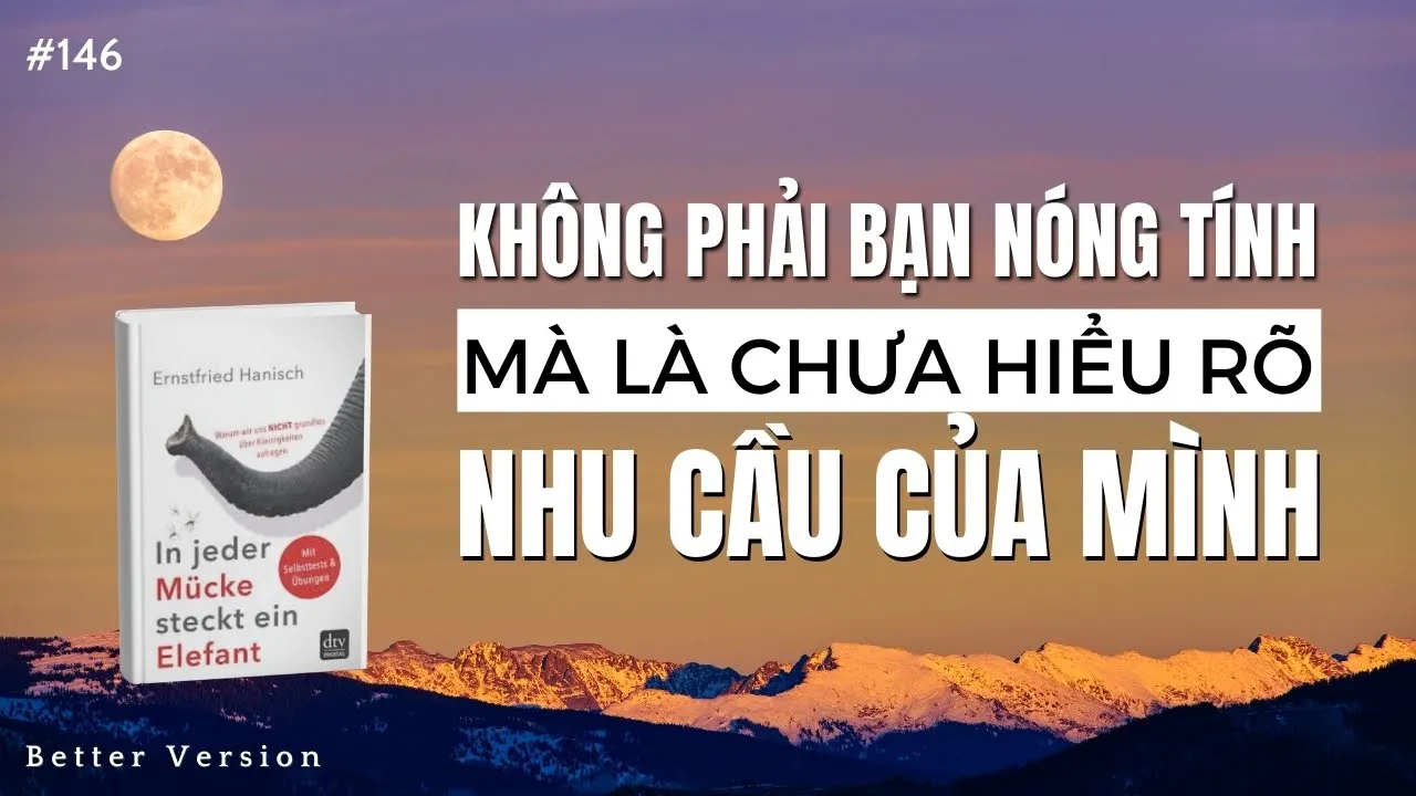 Outline Video Không phải bạn nóng tính, mà là chưa hiểu rõ nhu cầu của mình | IN JEDER MÜCKE STECKT EIN ELEFANT