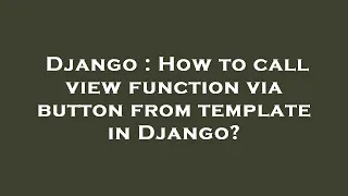 Django How to call view function via button from template in Django
