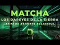 Los Dareyes de la Sierra - Matcha | 10 HOURS Perfect Loop 🔁
