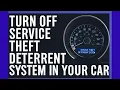 How to Turn Off Service Theft Deterrent System in Your Car Step-by-Step Guide