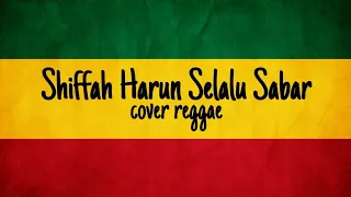 Download Selalu sabar - Shiffah harun (Reggae cover) MP3