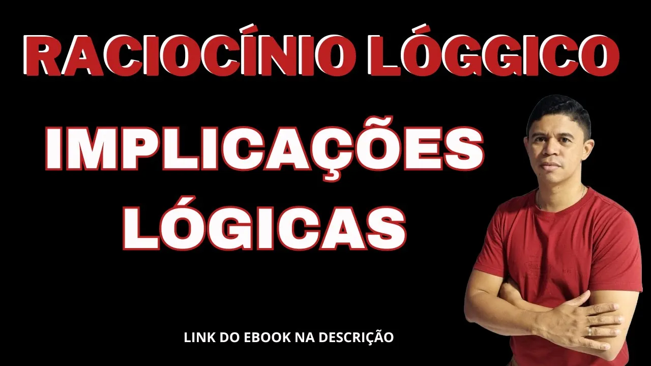 🧑‍🏫 Implicações Lógicas👉  Raciocínio Lógico para Concursos ♟️Resolução das Questões de 31 a 40