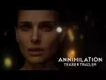 Video di Annihilation (2018) - Teaser Trailer - Paramount Pictures