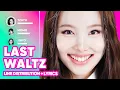 Download Lagu TWICE - LAST WALTZ (Line Distribution + Lyrics Karaoke) PATREON REQUESTED