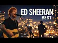 Ed Sheeran Best Songs Playlist 2025 | Acoustic & Chill Pop Hits for Work & Relax