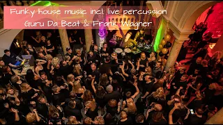 Download Funky house music set 2020 live dj incl live Percussion - Guru Da Beat \u0026 Frank Wagner MP3