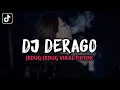 Lagu DJ DERAGO JEDUG-JEDUG VIRAL FULL MARGOY - DJ XEMPOL