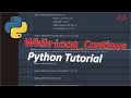 Python Tutorial 34 for Beginners While Loop - Continue Lativa19