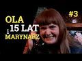 Lagu Ola 15 lat, Marynarz i cień Generała Bema 60 TWARZY OLI # 3