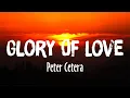 Download Lagu Glory Of Love - Peter Cetera (Lyrics)