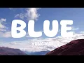 Download Lagu yung kai - blue (Lyrics)