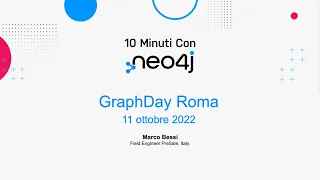 Thumbnail for Neo4j GraphDay Roma 2022 (10 Min) video