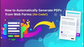 How to Automatically Generate PDFs from Web Forms No Code PDF Generator API