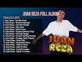 Download Lagu LAGU JUAN REZA TERBARU - Playlist Terpopuler 2022