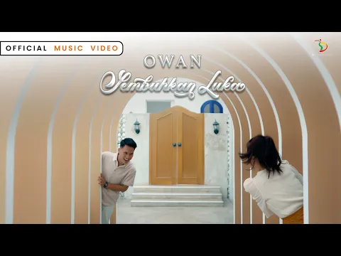 Download MP3 Owan - Sembuhkan Luka | Official Music Video