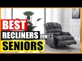 The 5 Best Recliners for Seniors Comfortable and Safe