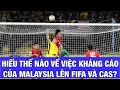 Download Lagu HIỂU THẾ NÀO VỀ KHẢ NĂNG KHÁNG CÁO CỦA MALAYSIA LÊN TÒA ÁN THỂ THAO QUỐC TẾ, AFC VÀ FIFA?