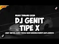 Download Lagu DJ GENIT - TIPE X || LIHAT SENYUM MANIS DIATAS BIBIR BERGINCU (REMIX TERBARU 2025)