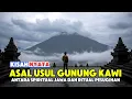 Lagu ASAL USUL GUNUNG KAWI | ANTARA SPIRITUAL JAWA DAN RITUAL PESUGIHAN