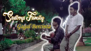 GAGAL BERCINTA - SADBOYS FAMILY X SAAL (OFFICIAL MUSIC VIDEO)