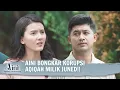 Download Lagu Korupsi Aqiqah Juned Akhirnya Terbongkar! | Aini Malaikat Tak Bersayap ANTV Eps 72 (3/5)
