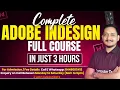 Complete Adobe InDesign Full Course in Just 3 Hours Adobe InDesign Tutorial for Beginners CTA