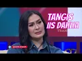 Lagu Tangis Iis Dahlia Pecah Bicarakan Tentang... | OOTD (16/11/20) Part 3