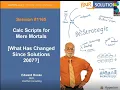 Calc Scripts for Mere Mortals - What has changed since Solutions 2007