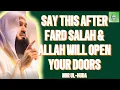 Download Lagu Say this after Fard Salah \u0026 Allah will open your doors | Mufti Menk