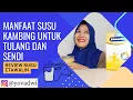 MANFAAT SUSU KAMBING ETAWA | KALIAN HARUS TAU! | REVIEW SUSU ETAWALIN | TULANG DAN SENDI LEBIH SEHAT