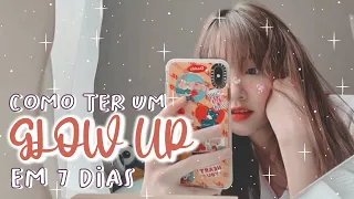 COMO ter um GLOW UP em 7 DIAS | SENDO "AQUELA GAROTA" em UMA SEMANA *dicas, beleza, saúde*