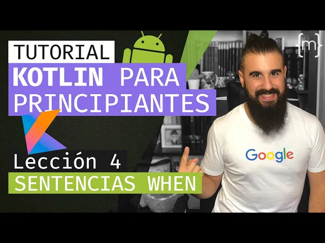 KOTLIN: Curso ANDROID desde CERO - SENTENCIA WHEN - Lección 4 [2020] | Español | MoureDev