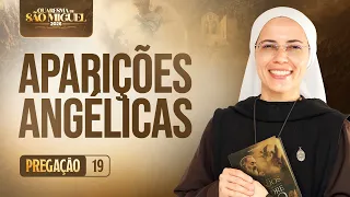 Aparições Angélicas - Quaresma de São Miguel - 19 dia | Irmã Maria Raquel